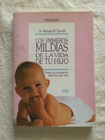 Los primeros mil días de la vida de tu hijo