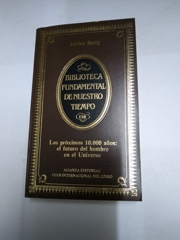 Los próximos 10.000 años: el futuro del hombre en el Universo