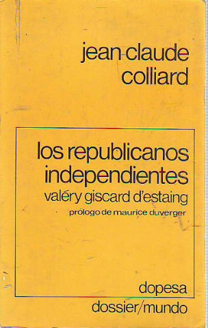 LOS REPUBLICANOS INDEPENDIENTES. VALÉRY GISCARD D'ESTAING.
