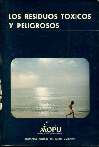 LOS RESIDUOS TOXICOS Y PELIGROSOS.