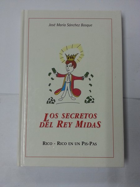Los secretos del rey Midas. Rico – rico en un pis-pas