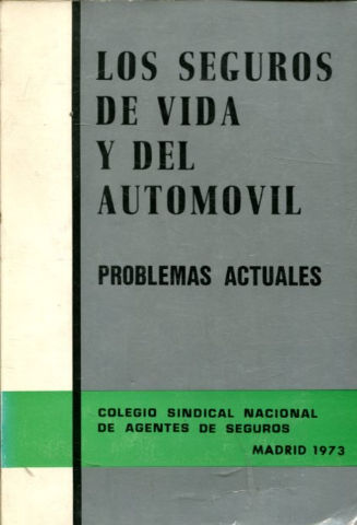 LOS SEGUROS DE VIDA Y DEL AUTOMOVIL. PROBLEMAS ACTUALES.