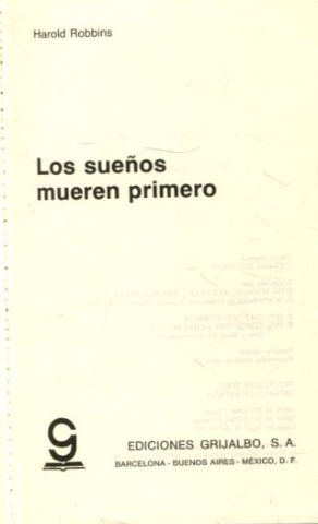 LOS SUEÑOS MUEREN PRIMERO.