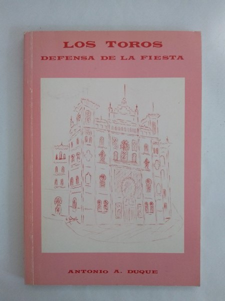 Los toros. Defensa de la fiesta