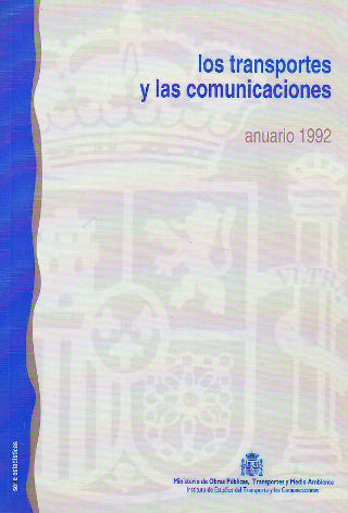 LOS TRANSPORTES Y LAS COMUNICACIONES. ANUARIO 1992.