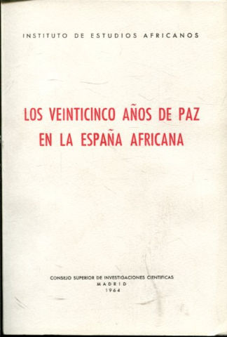LOS VEINTICINCO AÑOS DE PAZ EN LA ESPAÑA AFRICANA.