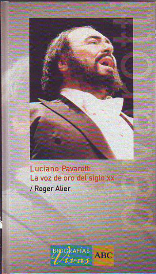 LUCIANO PAVAROTTI, LA VOZ DE ORO DEL SIGLO XX.