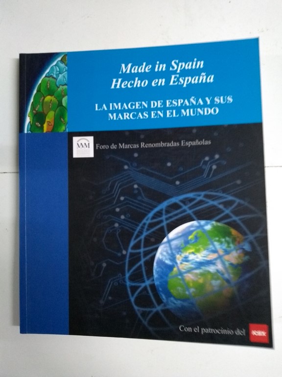 Made in Spain, Hecho en España. La imagen de España y sus marcas en el mundo