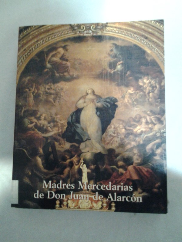 Madres Mercedarias de Don Juan de Alarcon. II