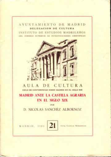 MADRID ANTE LA CASTILLA AGRARIA EN EL SIGLO XIX.