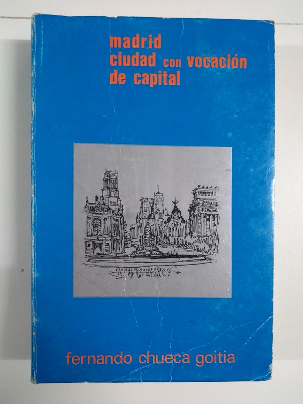 Madrid ciudad con vocación de capital