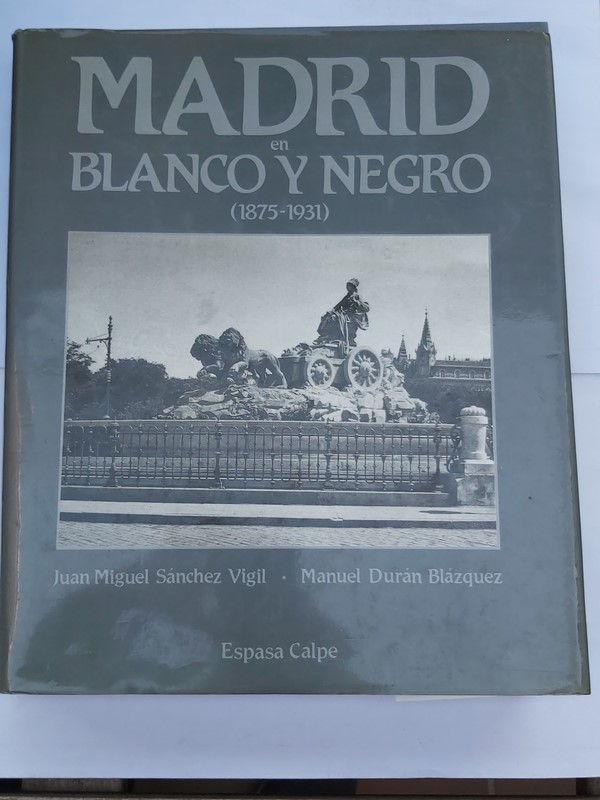 Madrid en blanco y negro (1875-1931): de la Restauración a la Segunda República