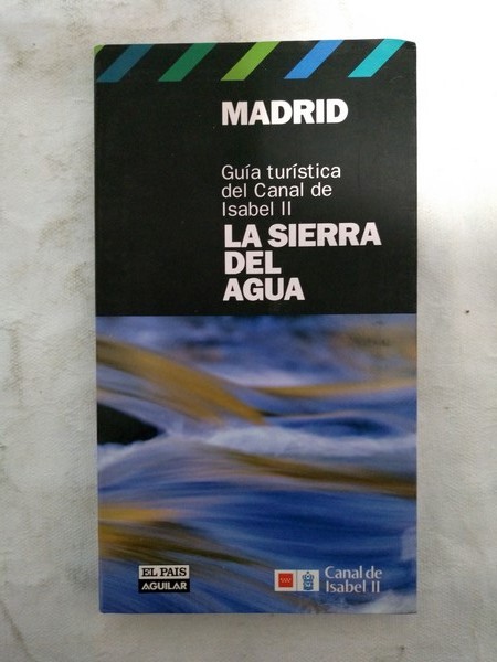 Madrid la Sierra del agua
