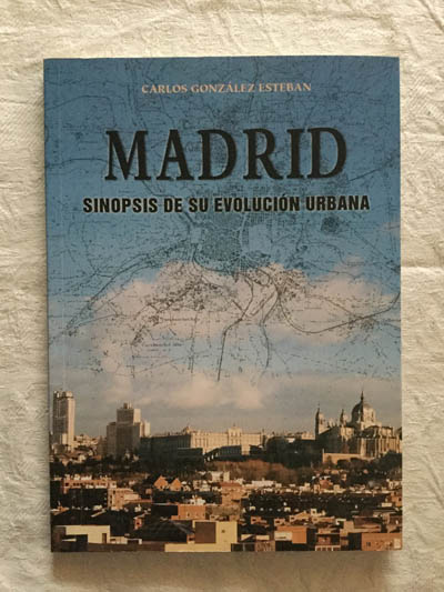 Madrid, sinopsis de su evolución urbana