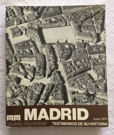 Madrid, testimonios de su historia