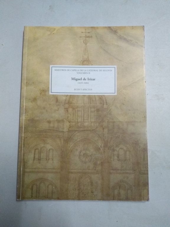 Maestro de capilla de la catedral de Segovia. Ecos y afectos, II (1635 – 1684)
