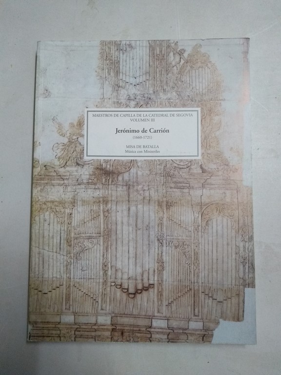 Maestro de capilla de la catedral de Segovia. Misa de batalla, III (1660 – 1721)