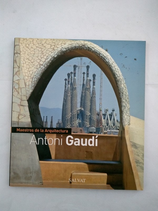 Maestros de la Arquitectura. Antonio Gaudi