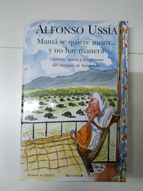 Mamá se quiere morir... y no hay manera