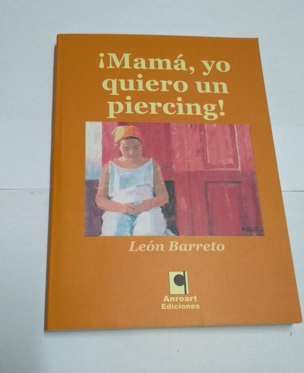 ¡Mamá, yo quiero un piercing!