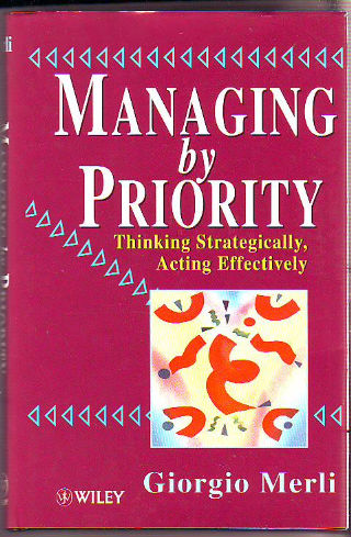 MANAGING BY PRIORITY. YHINKING STRATEGICALLY, ACTING EFFECTIVELY.