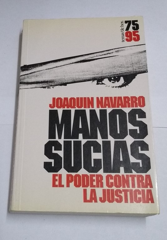 Manos sucias. El poder contra la justicia