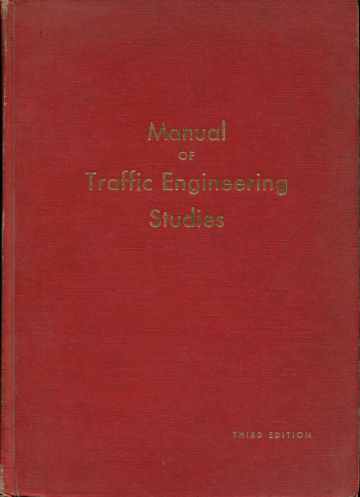 MANUAL OF TRAFFIC ENGINEERING STUDIES.