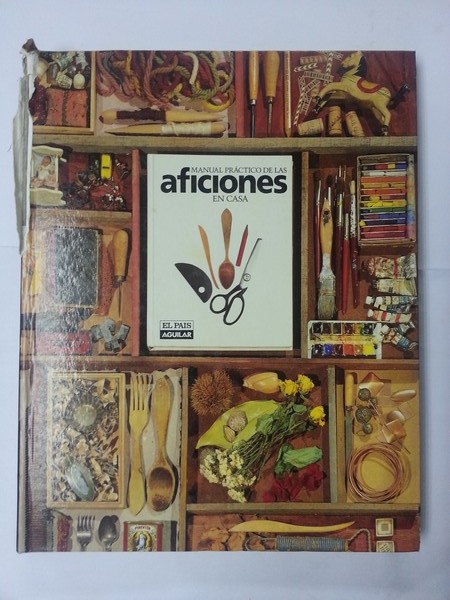 Manual practico de las aficiones en casa