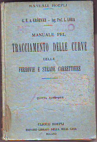 MANUALE DEL TRACCIAMENTO DELLE CURVE DELLE FERROVIE E STRADE CARRETTIERE CALCOLATO NEI MODO PIU ACCURATO PER TUTTI GLI ANGOLI E RAGGI.