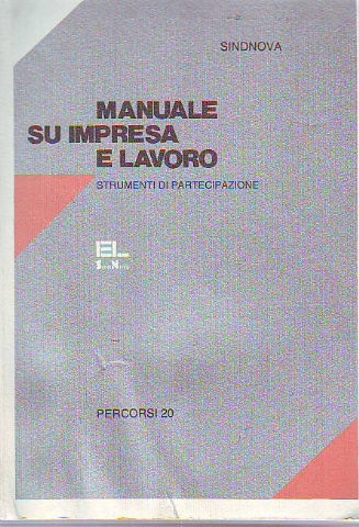 MANUALE SU IMPRESA E LAVORO. STRUMENTI DI PARTECIPAZIONE.