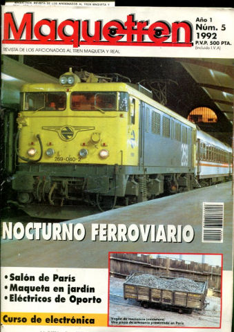MAQUETREN. REVISTA DE LOS AFICIONADOS AL TREN MAQUETA Y REAL. AÑO 1, NUM. 5. NOCTURNO FERROVIARIO. EXPOSICION DE PARIS. ELECTRICOS DE OPORTO. MAQUETA EN JARDIN. CURSO PRACTICO DE ELECTRONICA.