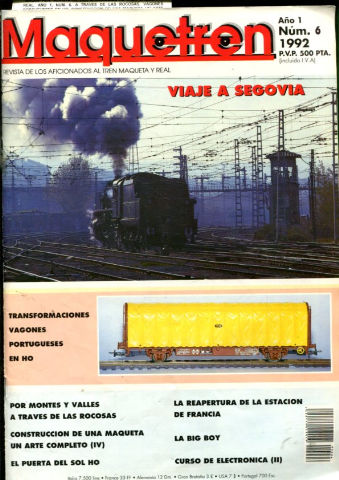 MAQUETREN. REVISTA DE LOS AFICIONADOS AL TREN MAQUETA Y REAL. AÑO 1, NUM. 6. A TRAVES DE LAS ROCOSAS. VAGONES PORTUGUESES EN HO. CONSTRUCCION DE UNA MAQUETA UN ARTE COMPLETO (IV). EL PUERTA DEL SOL EN MINIATURA. BOG BOY.