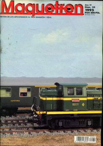 MAQUETREN. REVISTA DE LOS AFICIONADOS AL TREN MAQUETA Y REAL. AÑO IV, NUM. 34. EDITORIAL. UNA MAQUINA EN MAJARABIQUE. 10.700 EN HO. CIFVM: AQUELLOS TRENES. LAS HENSCHEL 1.400 UN CASO INSOLITO. CONCURSO FOTOGRAFICO MAQUETAS ( MAQ. 39).