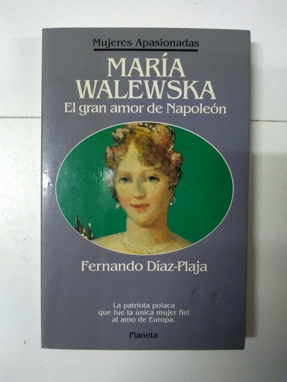 María Walewska. El gran amor de Napoleón