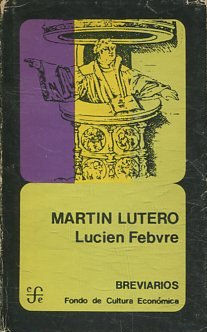 MARTIN LUTERO. Un destino