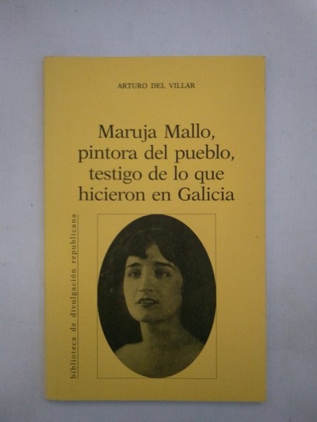 Maruja Mallo, pintora del pueblo, testigo de lo que hicieron en Galicia