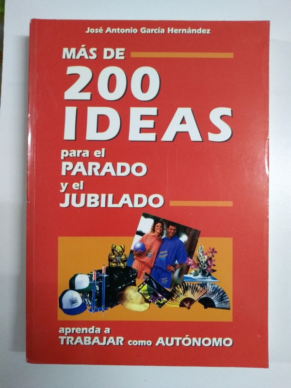 Más 200 ideas para el parado y el jubilado