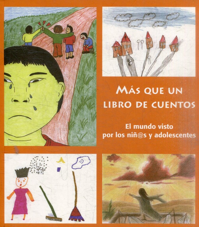 MAS QUE UN LIBRO DE CUENTOS. EL MUNDO VISTO POR LOS NIÑOS Y ADOLESCENTES.