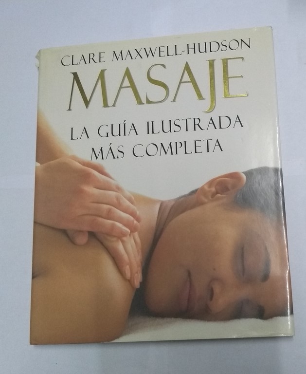 Masaje. La guía ilustrada más completa