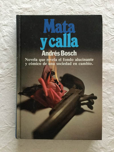 Mata y calla