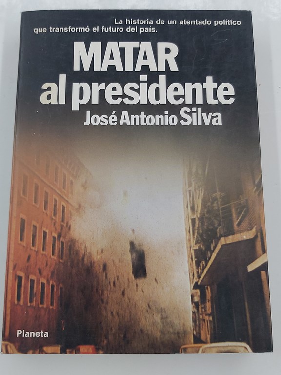 Matar al presidente