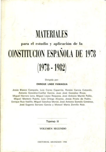 MATERIALES PARA EL ESTUDIO Y APLICACIÓN DE LA CONSTITUCION ESPAÑOLA DE 1978 (1978-1982). TOMO II. VOLUMEN SEGUNDO.