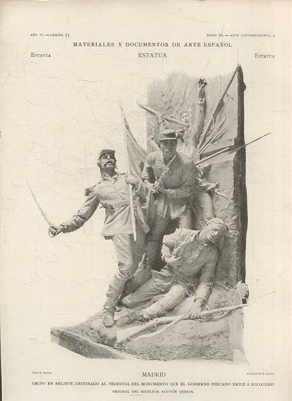 MATERIALES Y DOCUMENTOS DE ARTE ESPAÑOL. ESTATUA. AÑO IV. LAMINA 83. SIGLO XX. ARTE CONTEMPORANEO, 4. MADRID. GRUPO EN RELIEVE, DESTINADO AL PEDESTAL DEL MONUMENTO QUE EL GOBIERNO PERUANO ELIGE A BOLOGNESI.