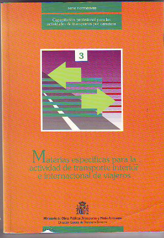 MATERIAS ESPECIFICAS PARA LA ACTIVIDAD DE TRANSPORTE INTERIOR E INTERNACIONAL DE VIAJEROS.