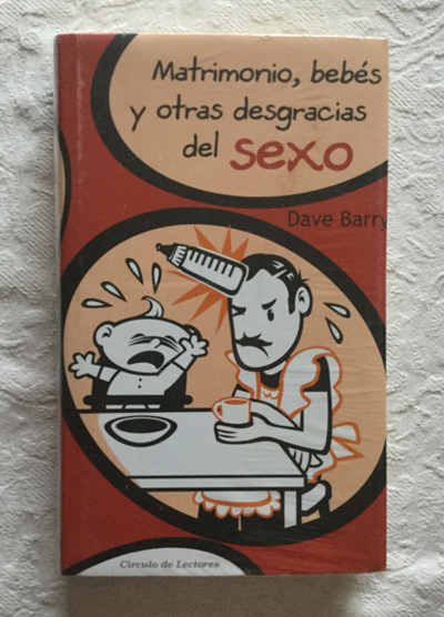 Matrimonio, bebés y otras desgracias del sexo