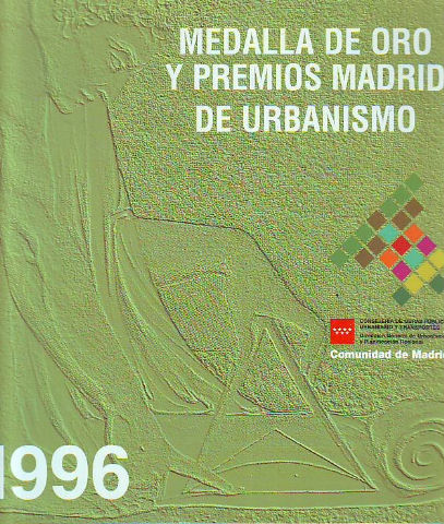 MEDALLA DE ORO Y PREMIOS DE URBANISMO 1996.