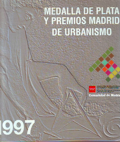 MEDALLA DE ORO Y PREMIOS DE URBANISMO 1997.