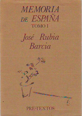 MEMORIA DE ESPAÑA. PASADO Y FUTURO EN PROSAS DE AMOR Y FE, I: PASADO