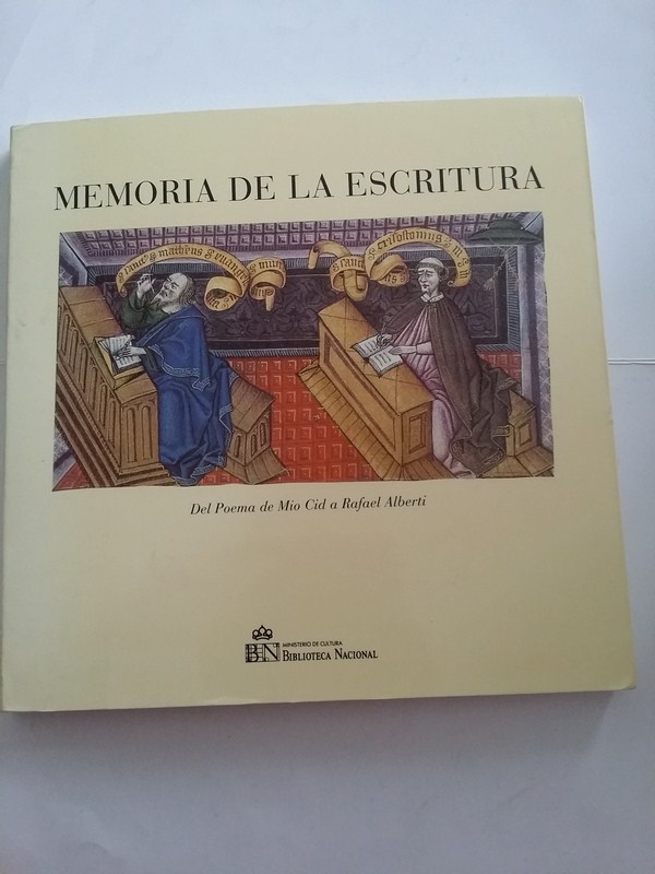 Memoria de la escritura. Del Poema del Mio Cid a Rafael Alberti