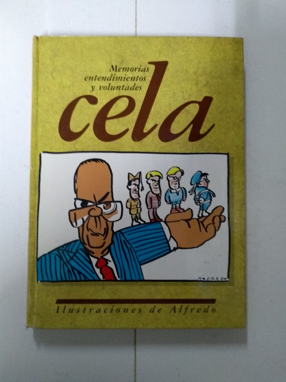 Memorias entendimientos y voluntades. Cela